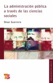 La administración pública através de las Ciencias Sociales (eBook, ePUB)