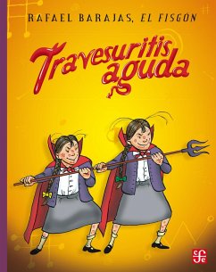 Travesuritis aguda (eBook, ePUB) - Barajas Durán, Rafael