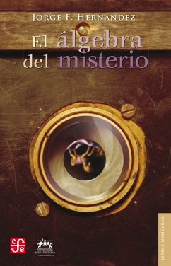 El álgebra del misterio (eBook, ePUB) - Hernández, Jorge F.