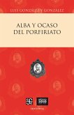 Alba y ocaso del porfiriato (eBook, ePUB)