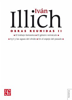 Obras reunidas, II (eBook, ePUB) - Illich, Iván