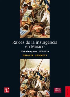 Cover Raíces de la insurgencia en México (eBook, ePUB)
