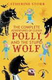 The Complete Adventures of Clever Polly and the Stupid Wolf (eBook, ePUB)