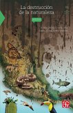 La destrucción de la naturaleza (eBook, ePUB)