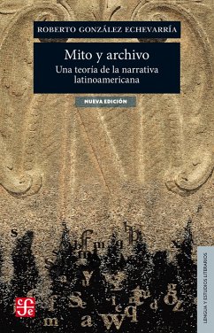 Mito y archivo (eBook, ePUB) - González Echevarría, Roberto