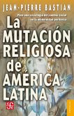 La mutación religiosa en América Latina (eBook, ePUB)