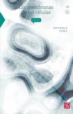 Las membranas de las células (eBook, ePUB) - Peña, Antonio