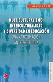 Multiculturalismo, interculturalidad y diversidad en educación (eBook, ePUB)