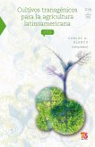Cultivos transgénicos para la agricultura latinoamericana (eBook, ePUB)