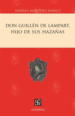 Don Guillén de Lampart, hijo de sus hazañas (eBook, ePUB) Cover Don Guillén de Lampart, hijo de sus hazañas (eBook, ePUB)