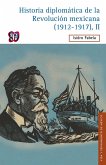 Historia diplomática de la Revolución mexicana (1912-1917), II (eBook, ePUB)