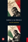 Juárez y su México (eBook, ePUB)