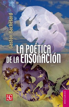 La poética de la ensoñación (eBook, ePUB) - Bachelard, Gaston