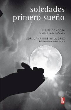 Soledades / Primero sueño (eBook, ePUB) - Góngora, Luis; Cruz, sor Juana Inés de la