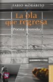 La ola que regresa (Poesía reunida) (eBook, ePUB)