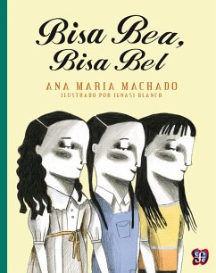 Bisa Bea, Bisa Bel (eBook, ePUB) - Machado, Ana María