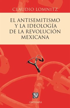 Cover El antisemitismo y la ideología de la Revolución mexicana (eBook, ePUB)