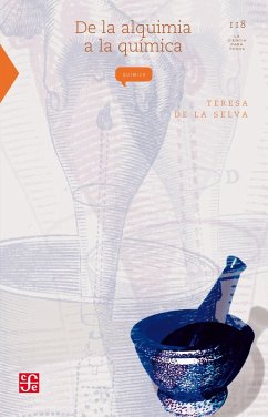 De la alquimia a la química (eBook, ePUB) - Selva, Teresa de la