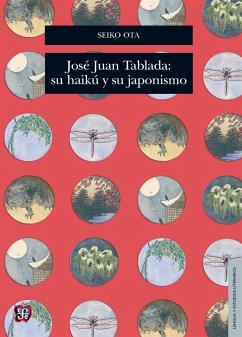 José Juan Tablada: su haikú y su japonismo (eBook, ePUB) - Ota, Seiko