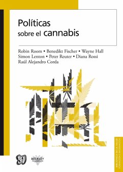 Políticas sobre el cannabis (eBook, ePUB) - Room, Robin; Fisher, Benedikt; Hall, Wayne; Lenton, Simon; Reuter, Peter; Rossi, Diana; Corda, Raúl Alejandro