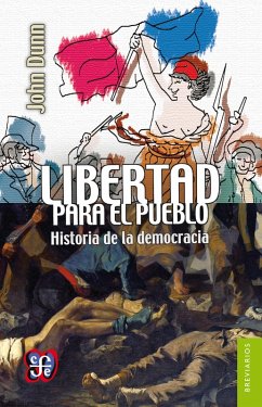 Libertad para el pueblo (eBook, ePUB) - Dunn, John