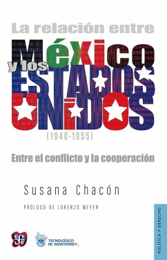 Cover La relación entre México y los Estados Unidos (1940-1955) (eBook, ePUB)