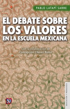 El debate sobre los valores en la escuela (eBook, ePUB) - Latapí Sarre, Pablo