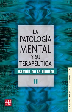 La patología mental y su terapéutica, II (eBook, ePUB) - Fuente, Ramón de la