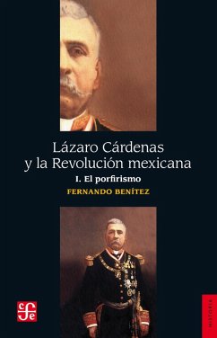Lázaro Cárdenas y la Revolución mexicana, I (eBook, ePUB) - Benítez, Fernando