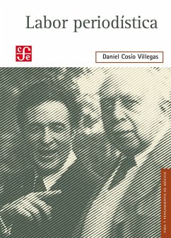 Labor periodística (eBook, ePUB) - Cosío Villegas, Daniel