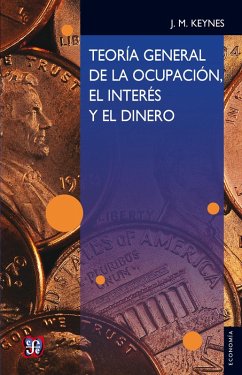 Teoría general de la ocupación, el interés y el dinero (eBook, ePUB) - Keynes, John Maynard