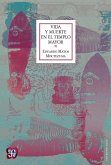 Vida y muerte en el templo mayor (eBook, ePUB)