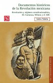 Documentos históricos de la Revolución mexicana: Revolución y régimen constitucionalista, III. Carranza, Wilson y el ABC (eBook, ePUB)