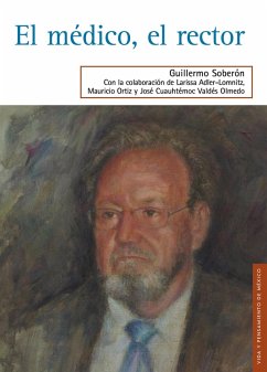 El médico, el rector (eBook, ePUB) - Soberón, Guillermo