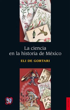 La ciencia en la historia de México (eBook, ePUB) - Gortari, Eli de
