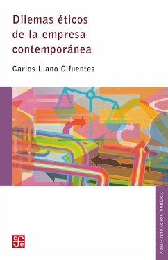 Dilemas éticos de la empresa contemporánea (eBook, ePUB) - Llano Cifuentes, Carlos