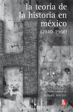 La teoría de la Historia en México (eBook, ePUB) - Matute, Álvaro