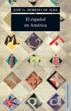 El español en América (eBook, ePUB) - Moreno de Alba, José G.