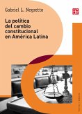 La política del cambio constitucional en América Latina (eBook, ePUB)
