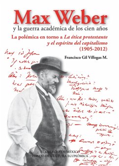 Max Weber y la guerra académica de los cien años (eBook, ePUB) - Gil Villegas M., Francisco