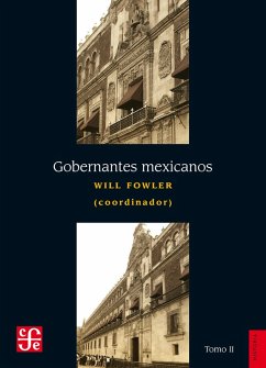 Gobernantes mexicanos, II: 1911-2000 (eBook, ePUB) - Fowler, Will