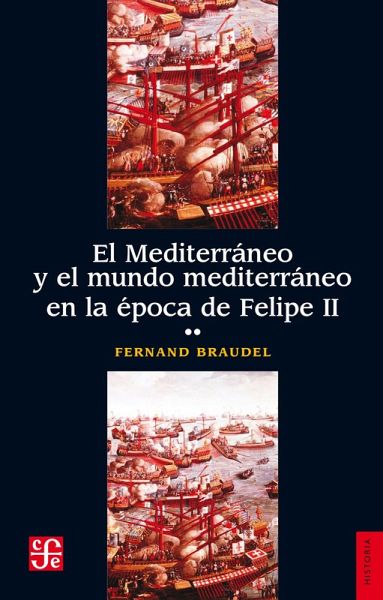 El Mediterráneo y el mundo mediterráneo en la época de Felipe II. Tomo 2 (eBook, ePUB)