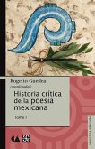 Historia crítica de la poesía mexicana. Tomo I (eBook, ePUB)