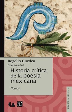 Historia crítica de la poesía mexicana. Tomo I (eBook, ePUB) - Guedea, Rogelio