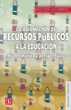 La asignación de recursos públicos a la educación (eBook, PDF) - Villarreal, Héctor