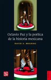 Octavio Paz y la poética de la historia mexicana (eBook, ePUB) Octavio Paz y la poética de la historia mexicana (eBook, ePUB)