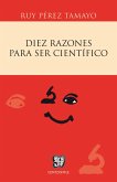 Diez razones para ser científico (eBook, ePUB)