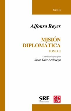 Misión diplomática, II (eBook, ePUB) - Reyes, Alfonso