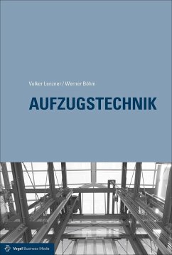 Aufzugstechnik - Lenzner, Volker;Böhm, Werner;Scherzinger, Bernd