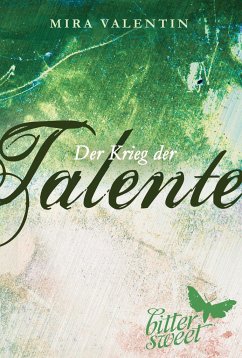 Der Krieg der Talente / Die Talente Bd.3 - Valentin, Mira